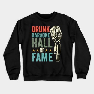 Funny Vintage Karaoke Bar Crawl: Drunk Karaoke Hall Of Fame Crewneck Sweatshirt